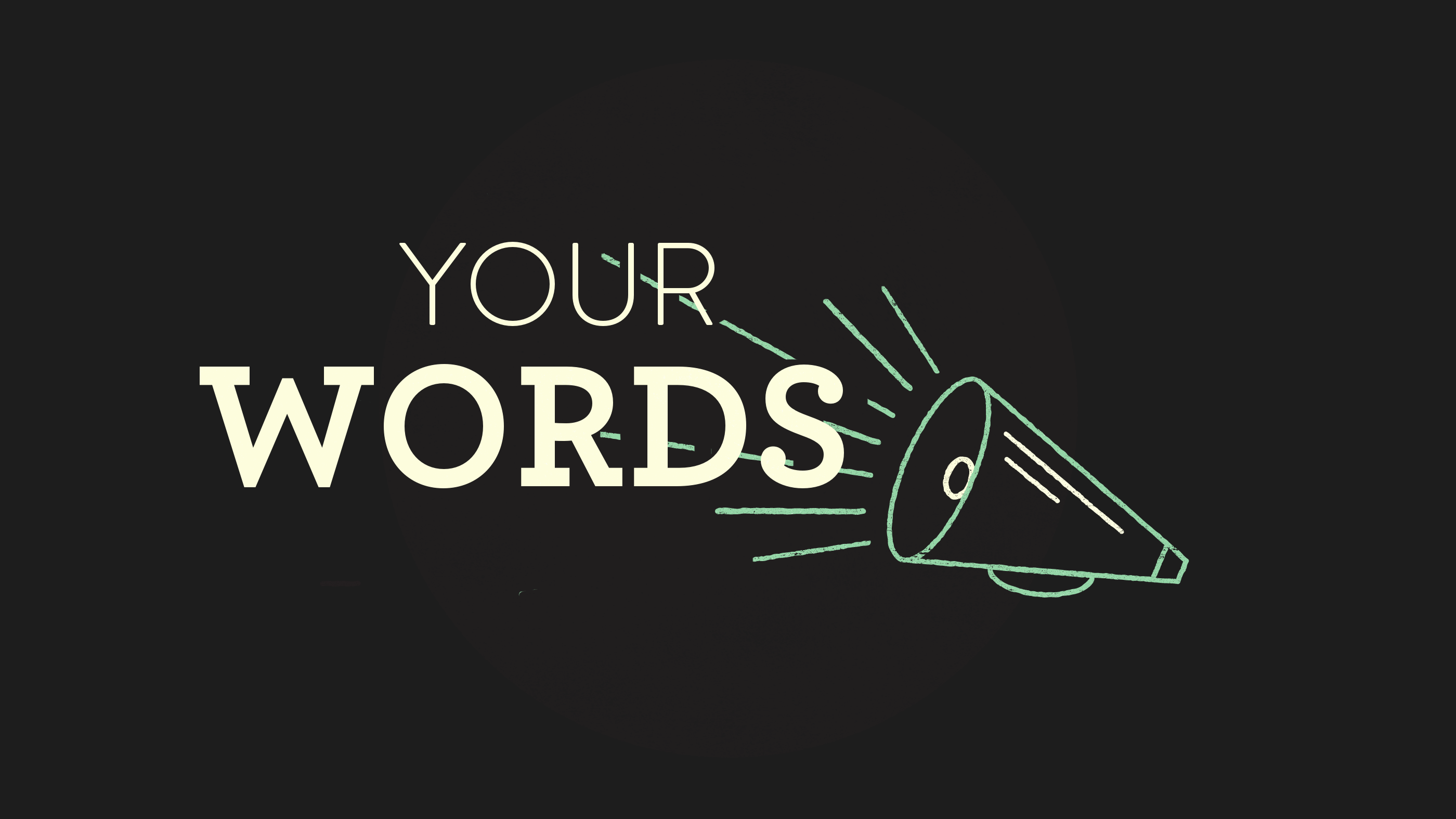 Your Words