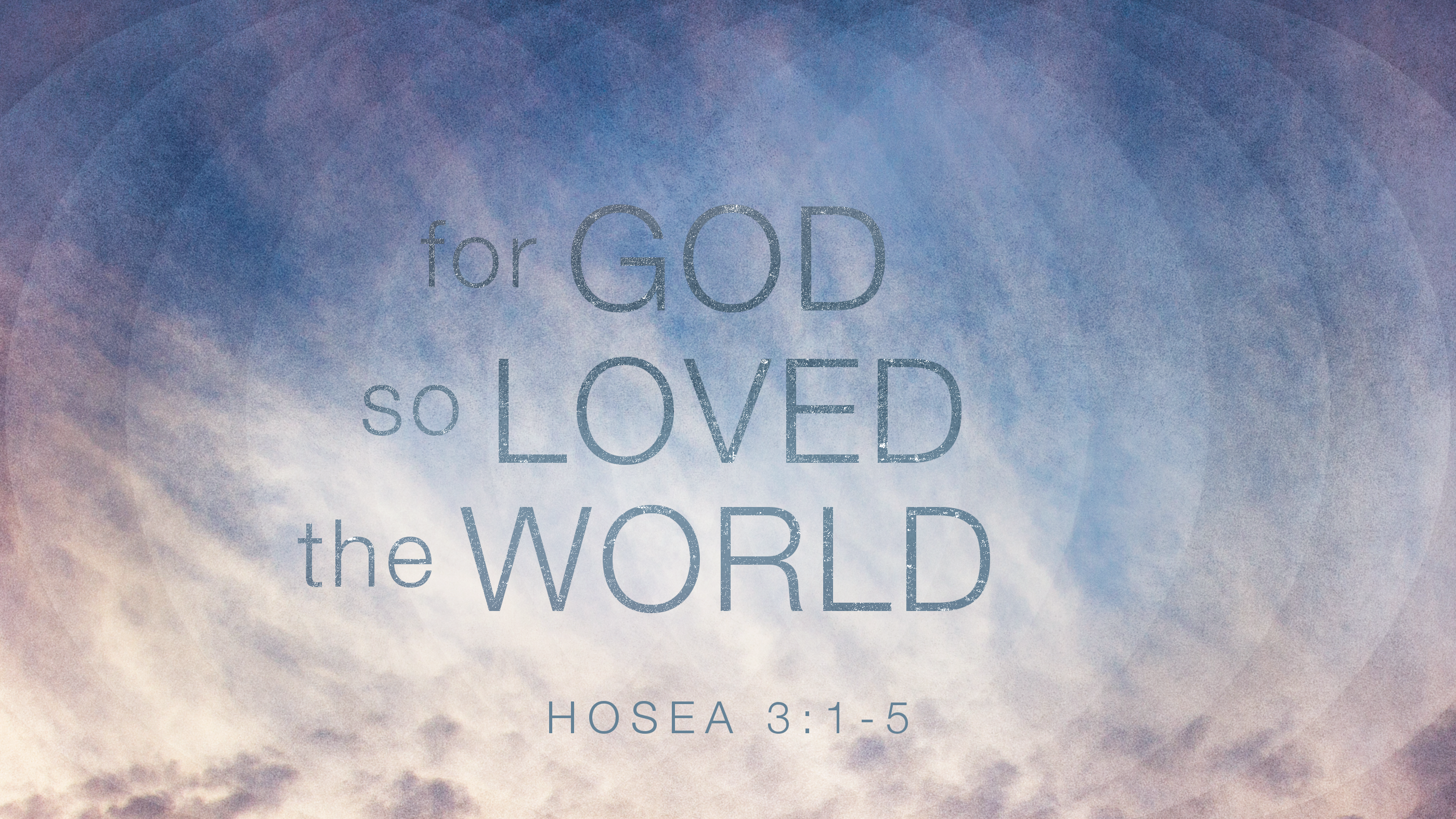 for God so Loved the World