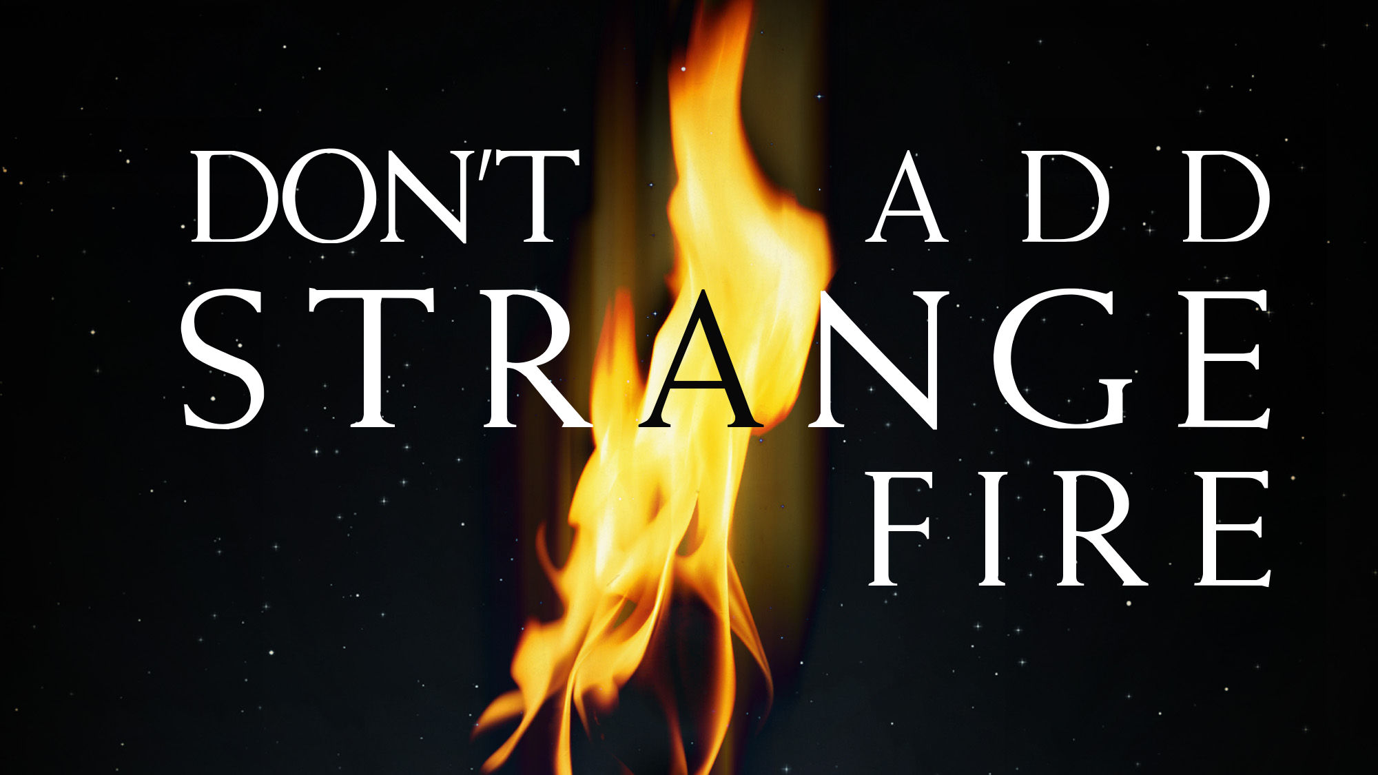 Don't Add Strange Fire