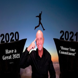 Have a Great 2021 - Part 1 “Write Your Now Self a Later Letter”