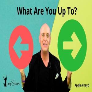 JumpStart - Apple A Day 5 - “What Are You Up To?”