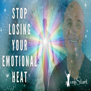 Jumpstart - Stop Losing Your Emotional Heat