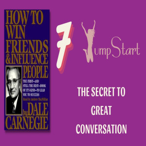 JumpStart - HTWFAIP 7 - The Secret To Great Conversation