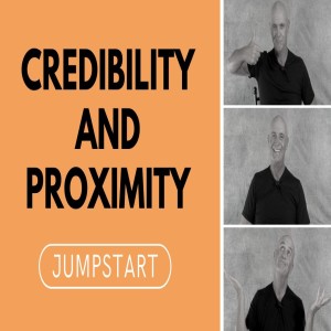 JumpStart - Credibility and Proximity