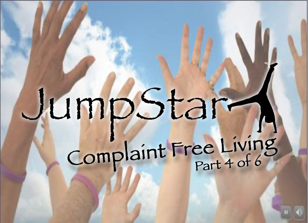 JumpStart COMPLAINT FREE LIVING (PT. 4 OF 6)