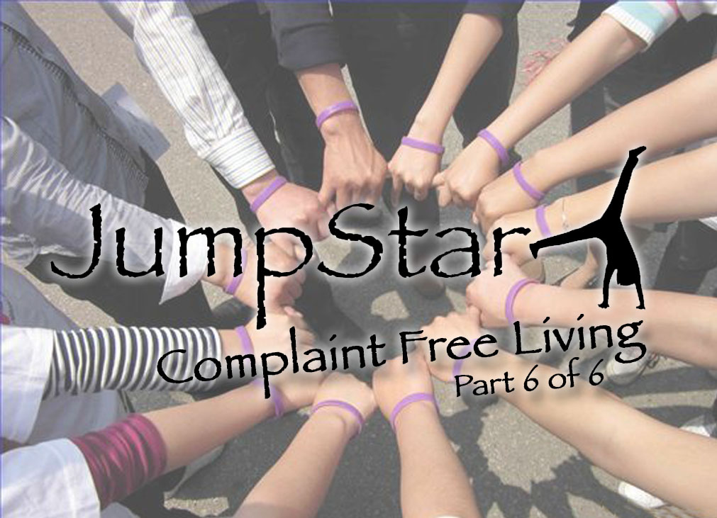 JumpStart COMPLAINT FREE LIVING (PT. 6 OF 6)