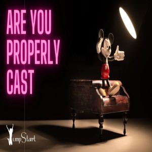 JumpStart - Are You Properly Cast