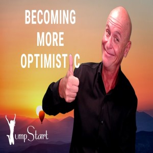 JumpStart - Becoming More Optimistic