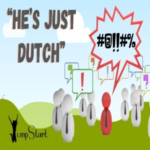 JumpStart - “He’s Just Dutch”