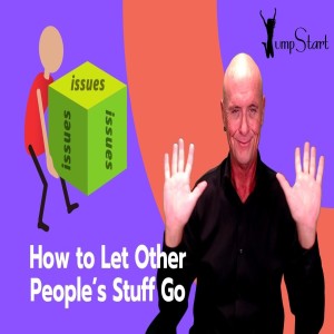 JumpStart - How to Let Other People’s Stuff Go