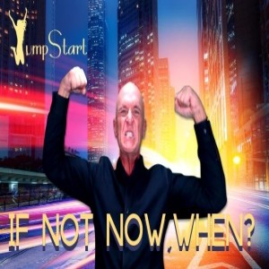 JumpStart - If Not Now, When?