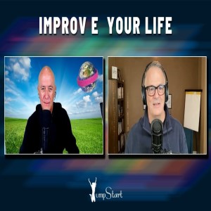 JumpStart -  Improv e  Your Life