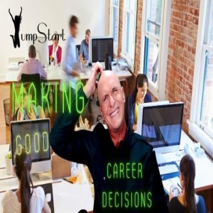 JumpStart - Making Good Career Decisions