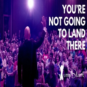 Jumpstart - You’re Not Going to Land There