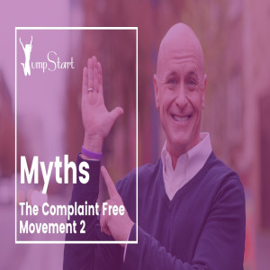 JumpStart - The Complaint Free Movement 2 - Myths