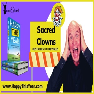 Obstacles to Happiness 2: “Sacred Clowns”