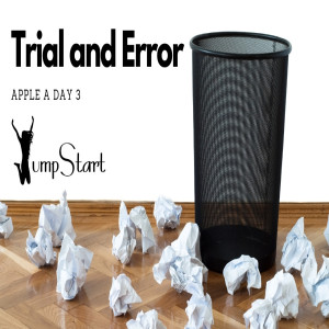 JumpStart - Apple A Day 3 - “Trial and Error”