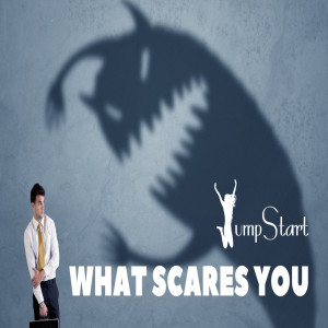 JumpStart - What Scares You