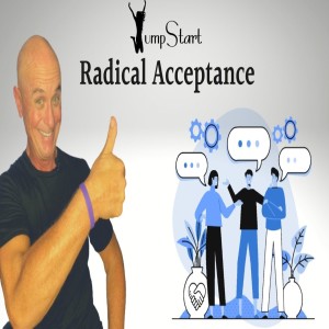 Jumpstart - Radical Acceptance