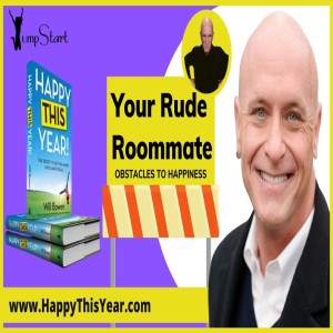 Obstacles to Happiness 1: “Your Rude Roommate”