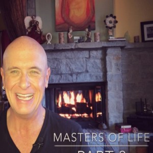Masters of Life - Part 3