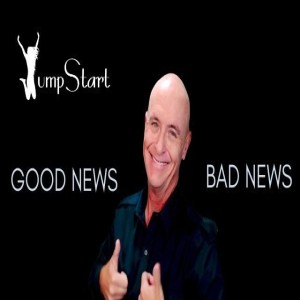 JumpStart - Good News & Bad News