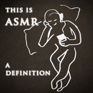 This is ASMR -A Definition