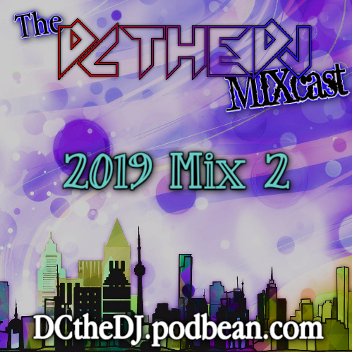 DCtheDJ MIXcast - 2019 Mix 2