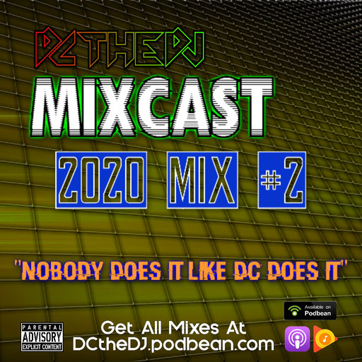 DCtheDJ Mixcast - 2020 Mix 2