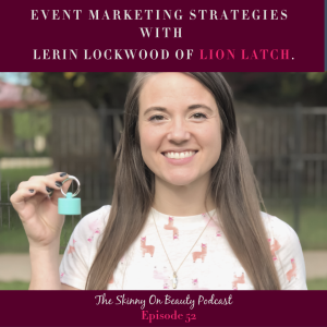 Episode 52: Event Marketing Strategies with Lerin Lockwood of Lion Latch