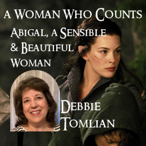 Abigail, a Sensible and Beautiful Woman/ Debbie Tomlian