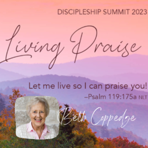 Living Praise “For such a time as this” -Beth Coppedge