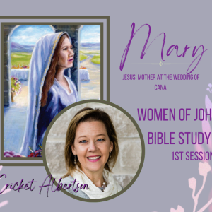 Women of John - Mary, Mother of Jesus / Cricket Albertson