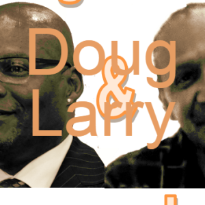 Doug & Larry