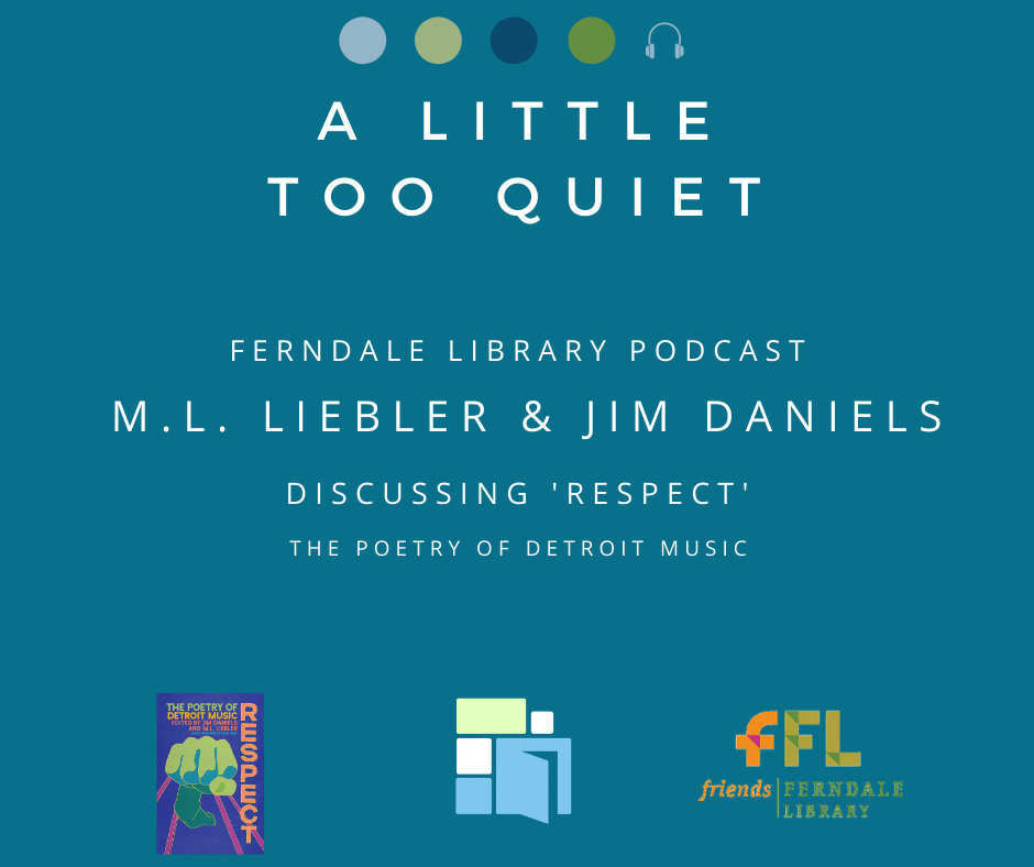 M.L. Liebler and Jim Daniels Discuss ‘RESPECT: The Poetry of Detroit Music’