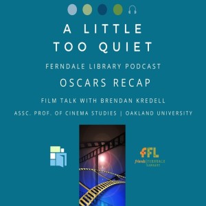 Oscars Recap: Film Talk with Brendan Kredell | Assc Prof of Cinema Studies