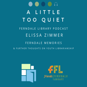 Ms. Elissa's Ferndale Memories, Youth Librarianship & Spring Institute