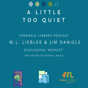 M.L. Liebler and Jim Daniels Discuss 'RESPECT: The Poetry of Detroit Music'