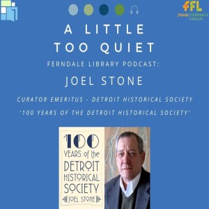 Joel Stone - ‘100 Years of the Detroit Historical Society‘