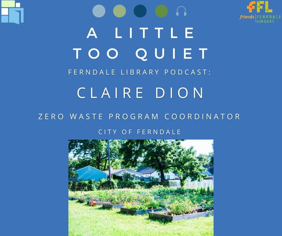 Ferndale’s Zero Waste Program Coordinator Claire Dion