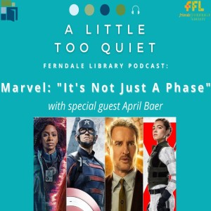 Marvel: It’s Not Just A ”Phase” w/April Baer