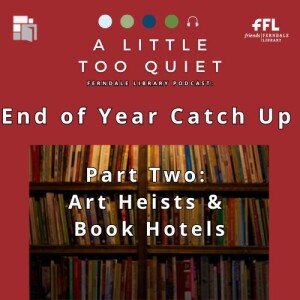 End of Year Catch Up - Part Two: Art Heists & Book Hotels