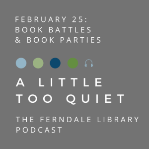 A Little Too Quiet: Book Battles and Book Parties