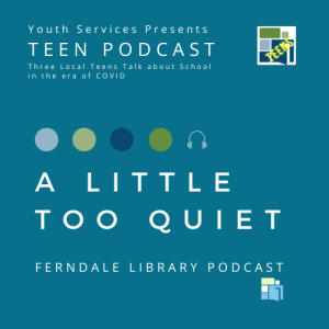 Teen Podcast - School Life in a Pandemic