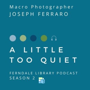 Macro Photography & Conservation with Joseph Ferraro