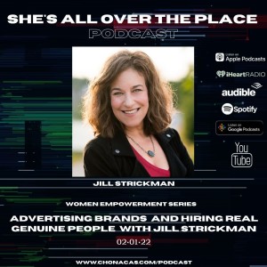 Advertising Brands and Hiring Real Genuine People with Jill Strickman