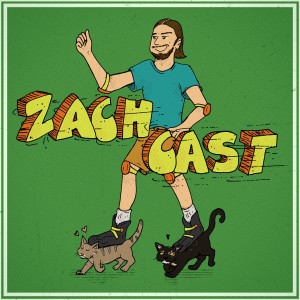 Zach Cast Episode 3