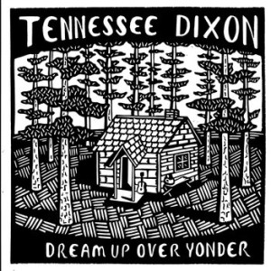 Tennesse Dixon in Dream Up Over Yonder