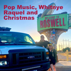 Pop Music, Whitnye Raquel and Christmas