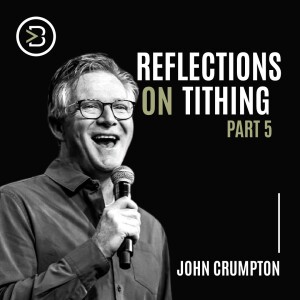 Reflections on Tithing Part 5